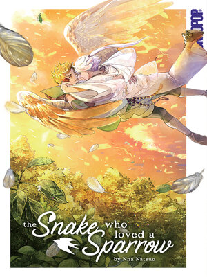 cover image of The Snake Who Loved a Sparrow